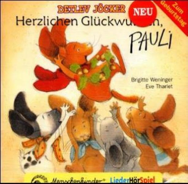 Herzlichen Glückwunsch, Pauli. Ein Spiel- und Spassbuch für Geburtstagskinder: Ein LiederHörSpiel nach dem neuen Bilderbuch der bekannten Figur Pauli Non-fiction