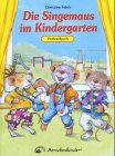 Die Singemaus im Kindergarten: Vorlesebuch Sheet Music