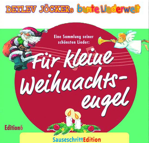 Sauseschritt Edition: Für kleine Weihnachtsengel: Die schönsten und beliebtesten Lieder durch die Weihnachtszeit Non-fiction