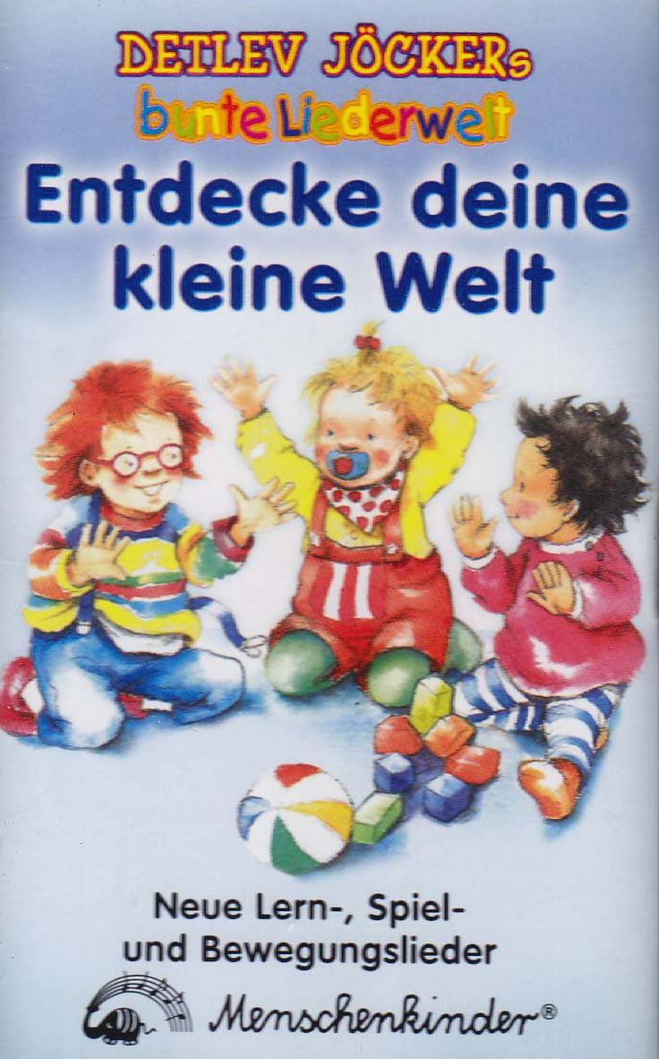 Entdecke deine kleine Welt. Cassette: Neue Lieder für die erste Kinderzeit book