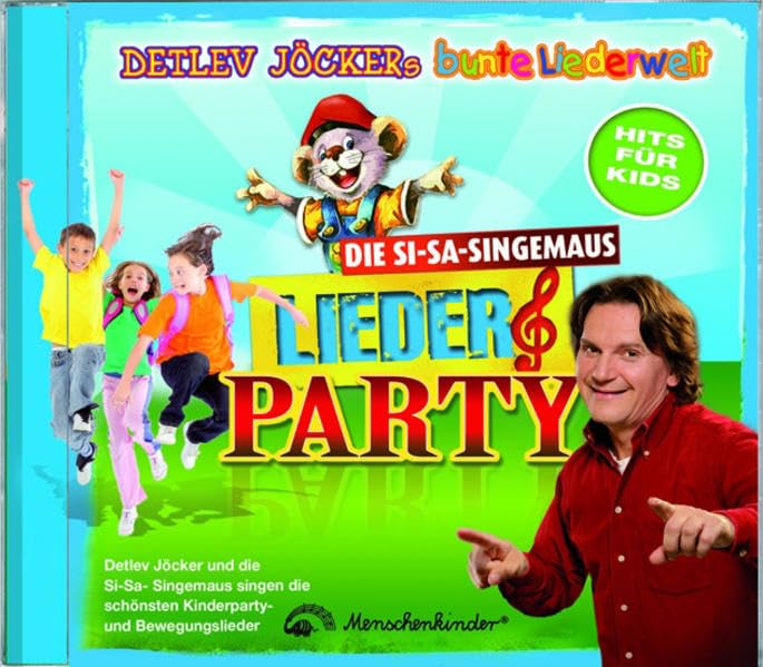 Die Si-Sa-Singemaus Lieder-Party: Detlev Jöcker und die Si-Sa-Singemaus singen neue und beliebte Kinderparty- und Bewegungslieder Non-fiction