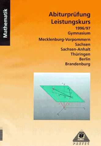 Mathematik Abiturprüfung Leistungskurs, Gymnasium Mecklenburg-Vorpommern, Sachsen, Sachsen-Anhalt, Thüringen, Berlin, Br, 1996/97 Study Guides Books