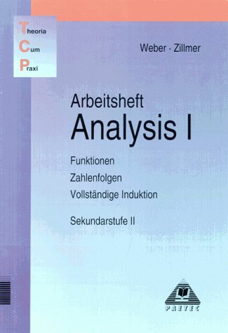 Theoria Cum Praxi, TCP, Analysis, Grundkurs: Funktionen, Zahlenfolgen, Vollständige Induktion Study Guides