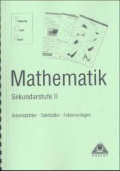 Theoria Cum Praxi, TCP, Mathematik Sekundarstufe II: Arbeitsblätter, Folien, Tafelbilder Education & Training