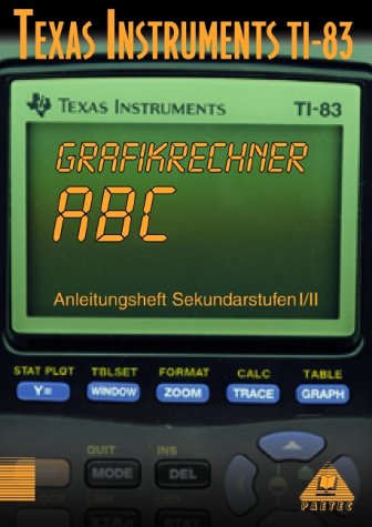 Anleitungsheft Grafikrechner ABC: Grafikrechner ABC, Anleitungsheft Sekundarstufen I/II Study Guides