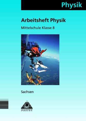 Physik, Ausgabe Sachsen, Klasse 8, Mittelschule Study Guides