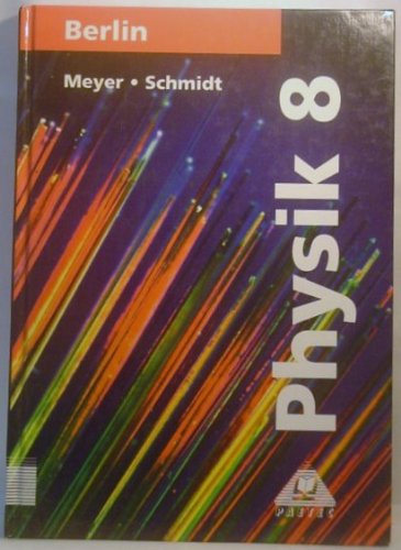 Physik, Ausgabe Berlin, Lehrbuch für die Klasse 8 (alte Rechtschreibung) Science