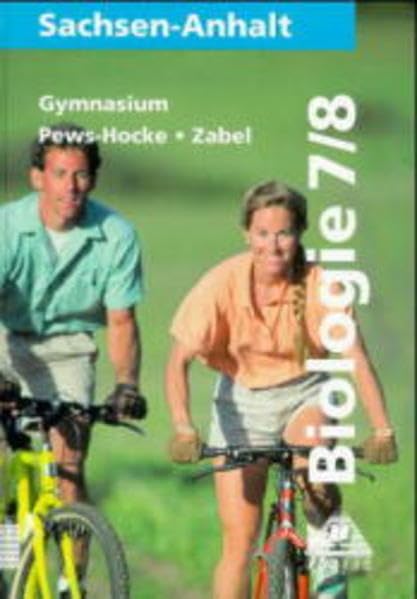 Biologie, Ausgabe Sachsen-Anhalt, Lehrbuch für die Klasse 7/8, Gymnasium Study Guides