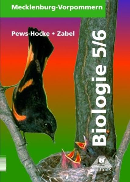 Biologie, Ausgabe Mecklenburg-Vorpommern, Lehrbuch für die Klassen 5 und 6 - Alex, Sabine book
