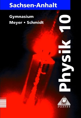Physik, Ausgabe Sachsen-Anhalt, Lehrbuch für die Klasse 10, Gymnasium Study Guides Books