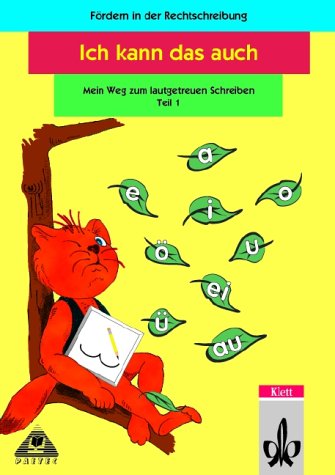 Ich kann das auch, Rechtschreibung, neue Rechtschreibung, Mein Weg zum lautgetreuen Schreiben Learning & Reference