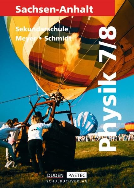 Duden Physik - Sekundarschule Sachsen-Anhalt: Physik, Ausgabe Sachsen-Anhalt, Lehrbuch für die Klasse 7/8, Sekundarschule, Neuausgabe Study Guides