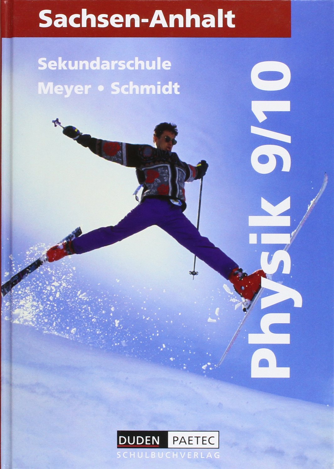 Duden Physik - Sekundarschule Sachsen-Anhalt: Physik, Ausgabe Sachsen-Anhalt, Lehrbuch für die Klasse 9/10, Sekundarschule, Neuausgabe Study Guides
