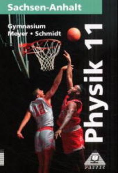 Physik, Ausgabe Sachsen-Anhalt, Lehrbuch für die Klasse 11, Gymnasium Study Guides