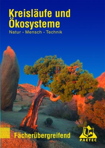 Lehrbuch Kreisläufe und Ökosysteme: Natur - Mensch - Technik, Themenbände, Kreisläufe und Ökosysteme Study Guides