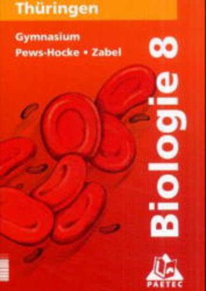 Biologie, Ausgabe Thüringen, Lehrbuch für die Klasse 8, Gymnasium Study Guides