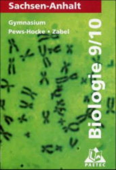 Biologie, Ausgabe Sachsen-Anhalt, Lehrbuch für die Klasse 9/10, Gymnasium Study Guides