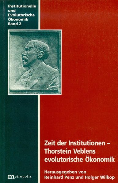 Zeit der Institutionen - Thorstein Veblens evolutorische Ökonomik (Institutionelle und evolutorische Ökonomik) Law
