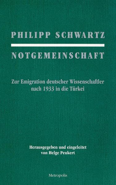 Notgemeinschaft: Zur Emigration deutscher Wissenschaftler nach 1933 in die Türkei Law