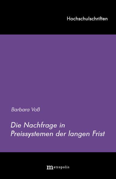 Die Nachfrage in Preissystemen der langen Frist (Hochschulschriften) Books
