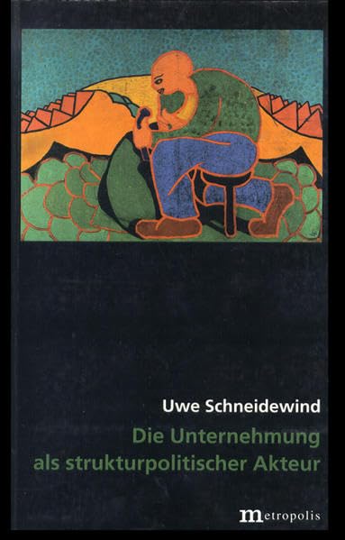 Die Unternehmung als strukturpolitischer Akteuer book