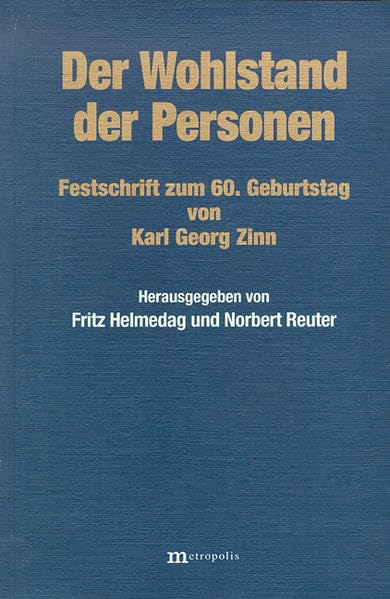 Der Wohlstand der Personen. Festschrift zum 60. Geburtstag von Karl Georg Zinn Law