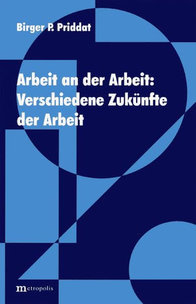 Arbeit an der Arbeit: Verschiedene Zukünfte der Arbeit Law