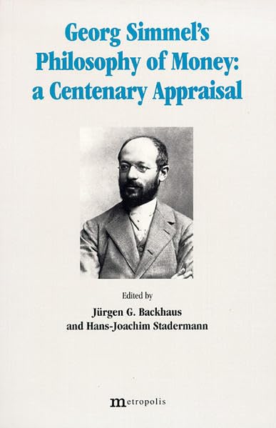 Simmels "Philosophy of Money": a Centenary Appraisal Law