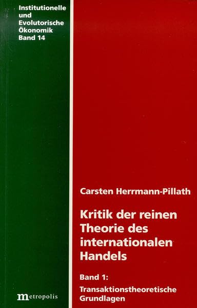 Kritik der reinen Theorie des internationalen Handels. Band 1: Transaktionstheoretische Grundlagen. Law