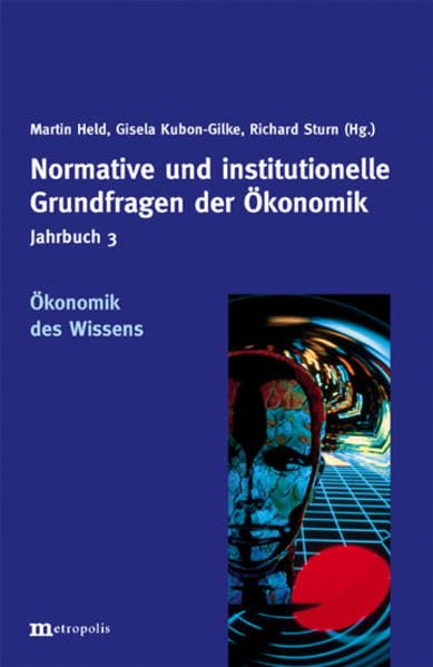 Jahrbuch Normative und institutionelle Grundfragen der Ökonomik / Ökonomik des Wissen Law
