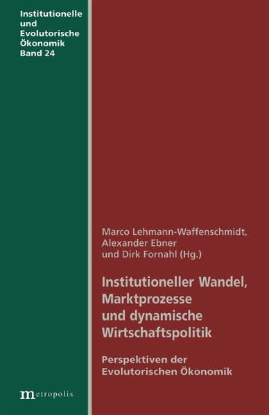 Institutioneller Wandel, Marktprozesse und dynamische Wirtschaftspolitik Law
