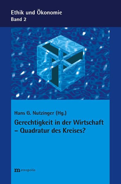 Gerechtigkeit in der Wirtschaft - Quadratur des Kreises? (Ethik und Ökonomie) Law