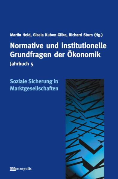 Jahrbuch Normative und institutionelle Grundfragen der Ökonomik / Soziale Sicherung im Marktgesellschaften Law