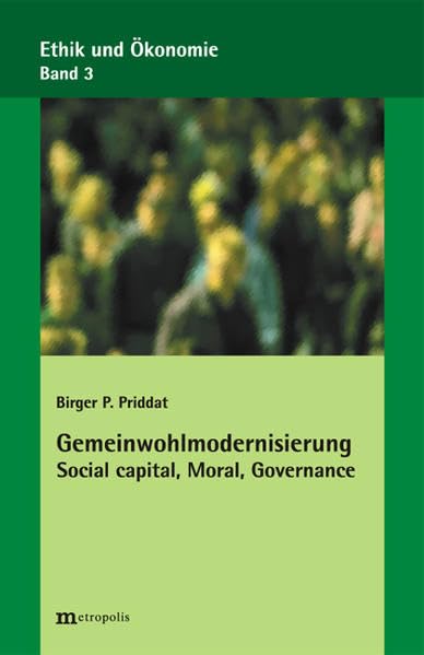 Gemeinwohlmodernisierung: Social capital, Moral, Governnance. 13 Essays Law