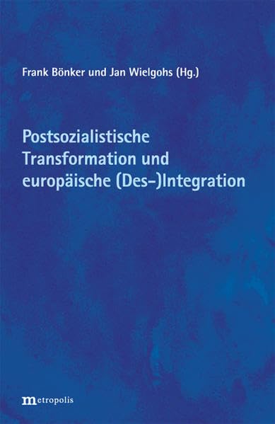 Postsozialistische Transformation und europäische (Des-)Integration: Bilanzen und Perspektiven Law