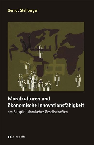 Moralkulturen und ökonomische Innovationsfähigkeit am Beispiel islamischer Gesellschaften Law