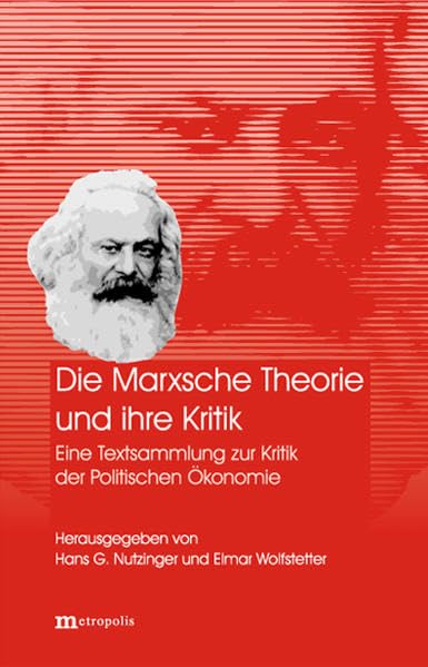 Die Marxsche Theorie und ihre Kritik: Eine Textsammlung zur Kritik der Politischen Ökonomie Law