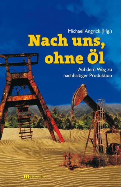 Nach uns, ohne Öl: Auf dem Weg zu nachhaltiger Produktion Law
