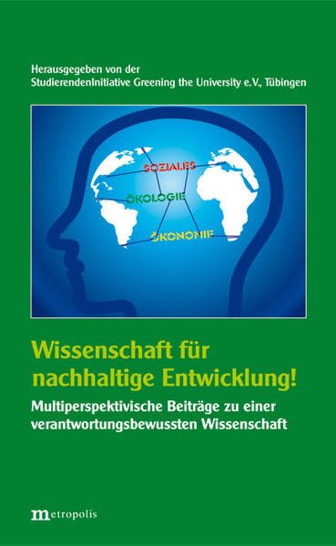 Wissenschaft für nachhaltige Entwicklung!: Multiperspektivische Beiträge zu einer verantwortungsbewussten Wissenschaft Law