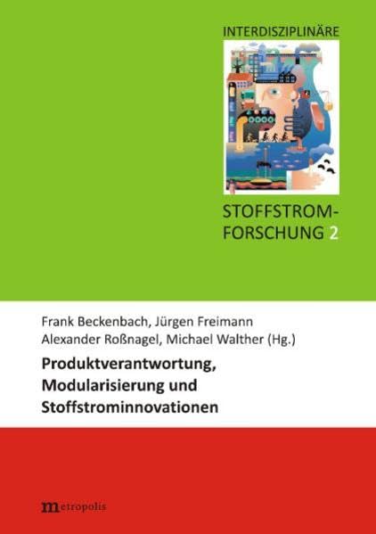 Produktverantwortung, Modularisierung und Stoffstrominnovationen (Interdisziplinäre Stoffstromanalysen) Law