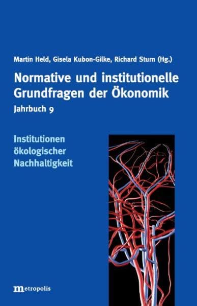 Jahrbuch Normative und institutionelle Grundfragen der Ökonomik / Institutionen ökologischer Nachhaltigkeit: Mit einem Beitr. in engl. Sprache Law