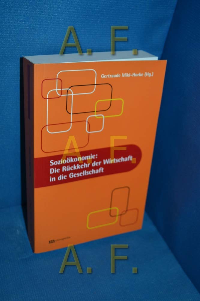 Sozioökonomie: Die Rückkehr der Wirtschaft in die Gesellschaft Law