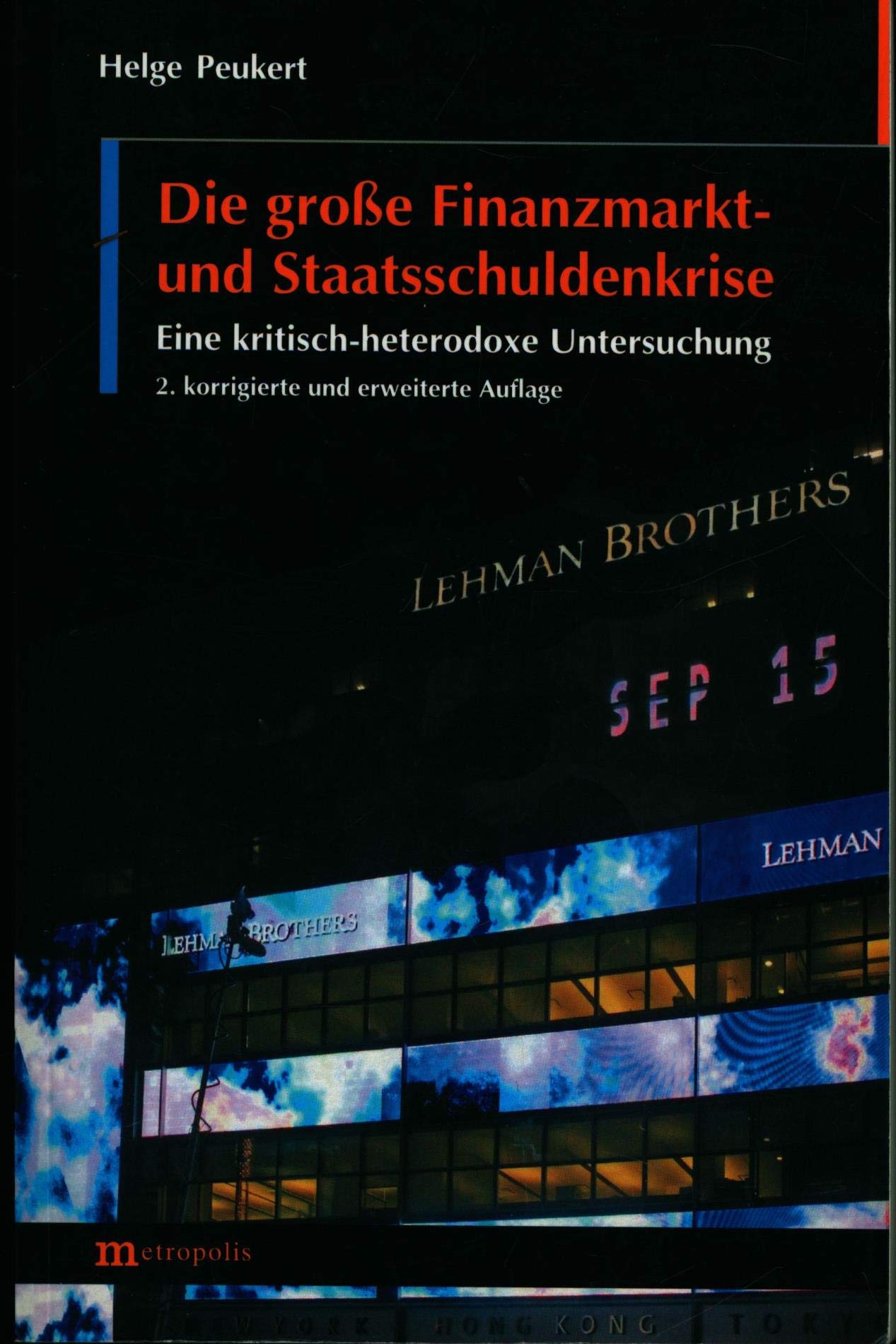 Die große Finanzmarkt- und Staatsschuldenkrise: Eine kritisch-heterodoxe Untersuchung Law
