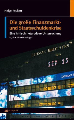 Die große Finanzmarkt- und Staatsschuldenkrise: Eine kritisch-heterodoxe Untersuchung Law