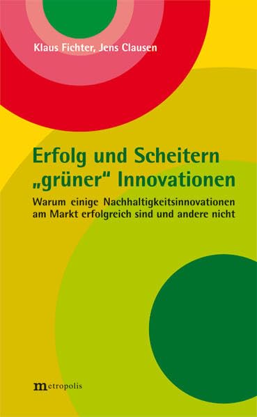 Erfolg und Scheitern "grüner" Innovationen: Warum einige Nachhaltigkeitsinnovationen am Markt erfolgreich sind und andere nicht Law