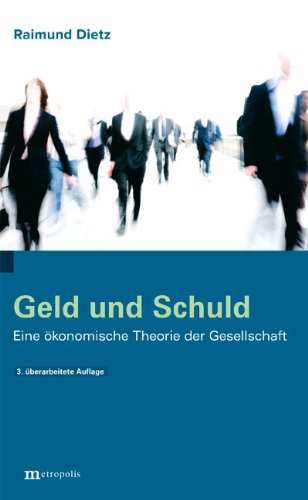 Geld und Schuld: Eine ökonomische Theorie der Gesellschaft Law