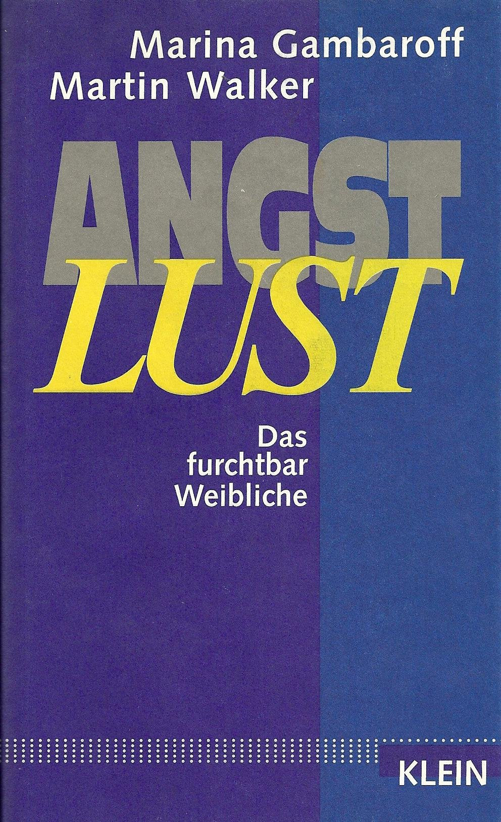 AngstLust. Das furchtbar Weibliche Psychology