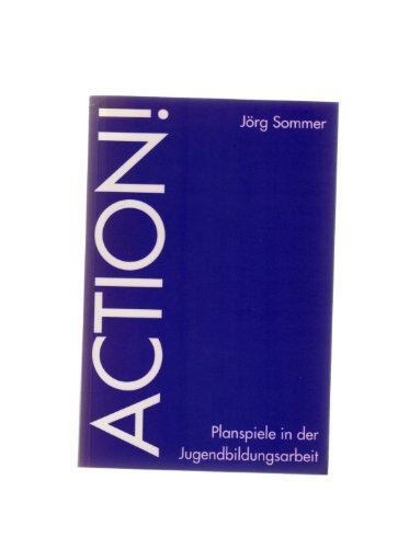 Action!-Planspiele in der Jugendbildungsarbeit Social Sciences
