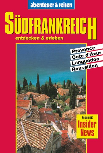 Abenteuer und Reisen, Südfrankreich Travel