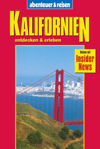 Abenteuer und Reisen, Kalifornien Travel